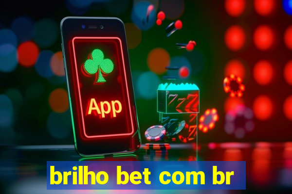 brilho bet com br